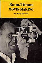 The cover of Henry Provisor's 1970 book, 8/16mm Movie-Making.